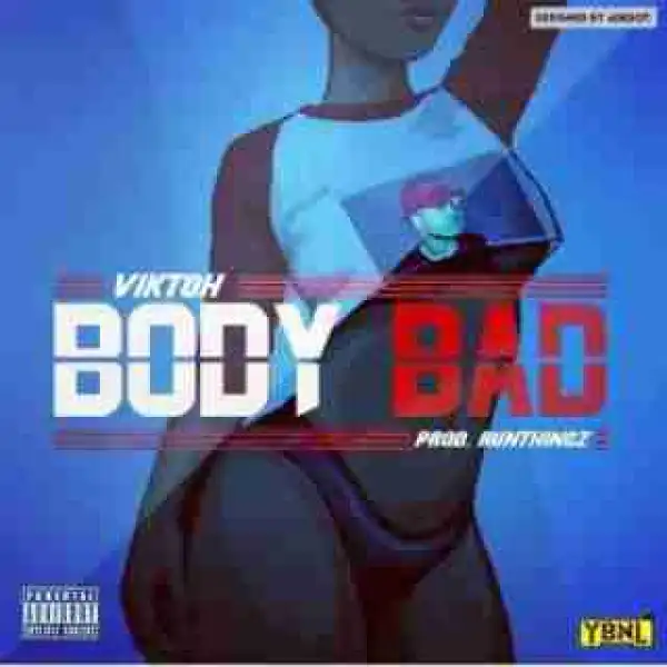 Viktoh - Body Bad